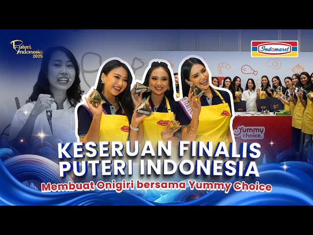 Bikin ONIGIRI bersama finalis Puteri Indonesia