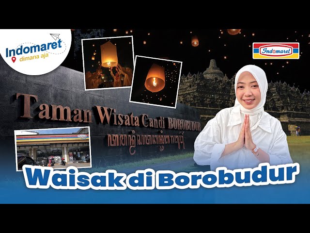 INDOMARET DIMANA AJA Special WAISAK di Borobudur