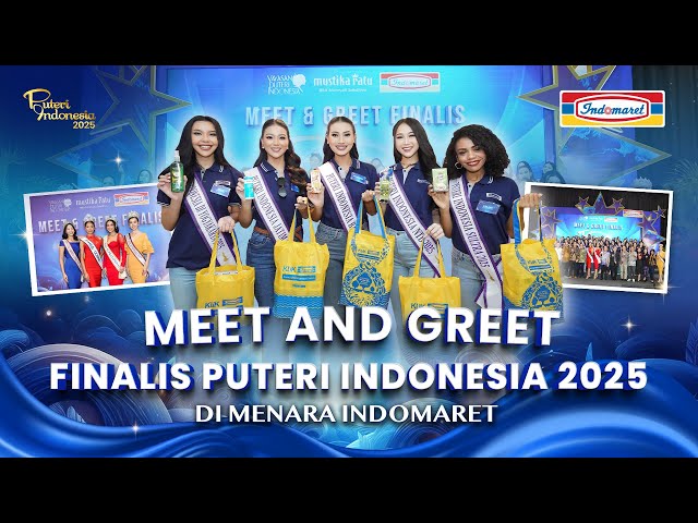 Meet and Greet Finalis Puteri Indonesia 2025 